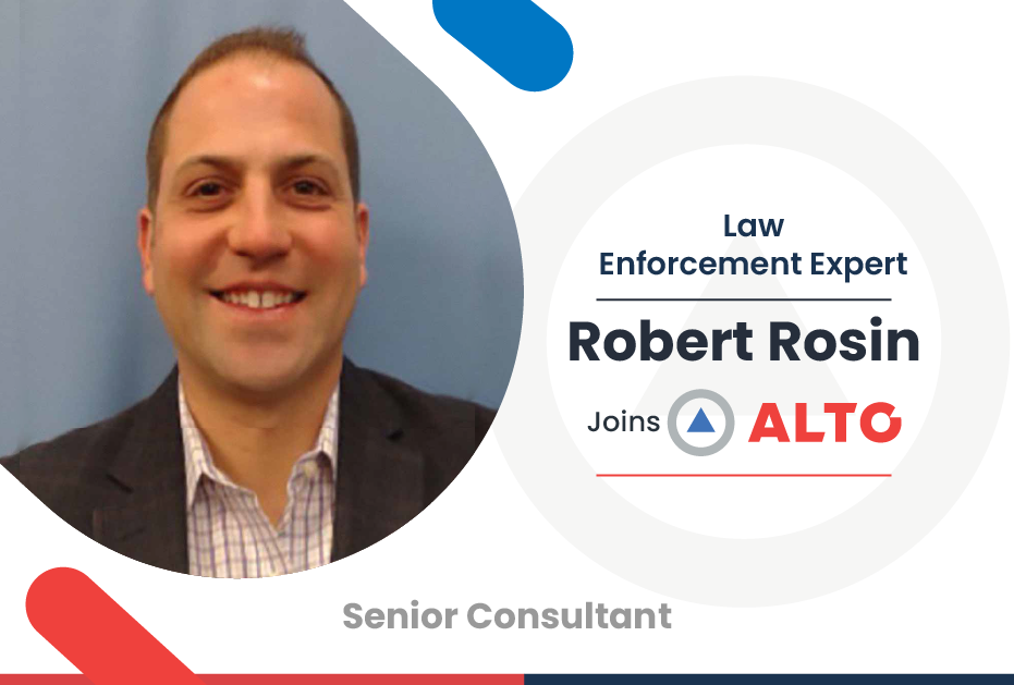 Law Enforcement Expert Robert Rosin Joins ALTO as Senior Consultant
